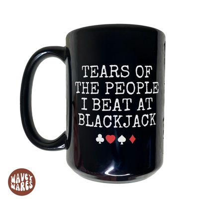 Tears of The People I Beat At Blackjack Coffee Mug