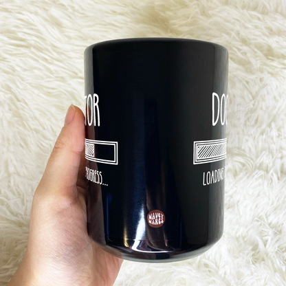 Doctor Loading In Progress Funny Medical Student Black Mug