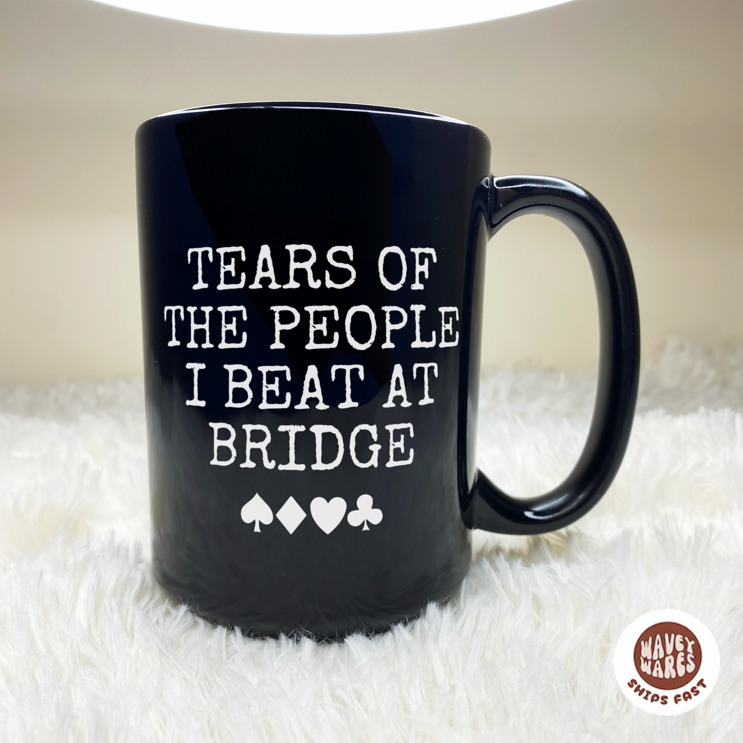 Tears of The People I Beat At Bridge Black Coffee Mug