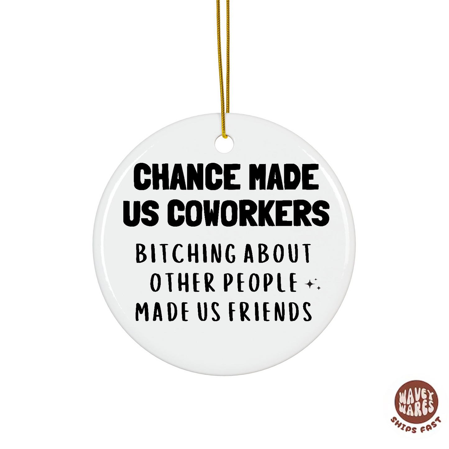 Chance Made Us Coworkers Funny Work Ornament