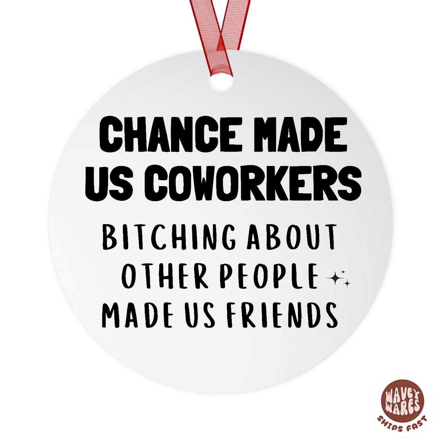 Chance Made Us Coworkers Funny Work Ornament