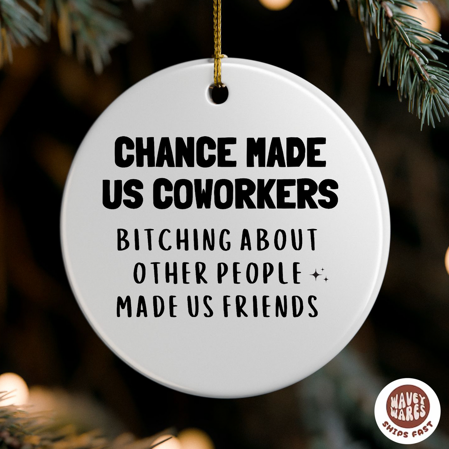 Chance Made Us Coworkers Funny Work Ornament