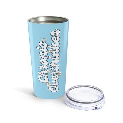 Chronic Overthinker 20oz Tumbler