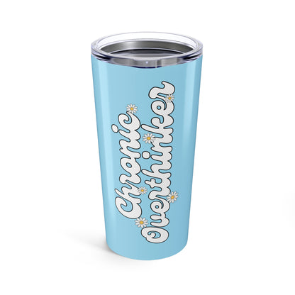 Chronic Overthinker 20oz Tumbler