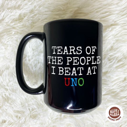 Tears of The People I Beat At Uno Funny Black Mug