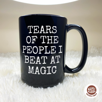 Tears of The People I Beat At Magic Funny Black Mug