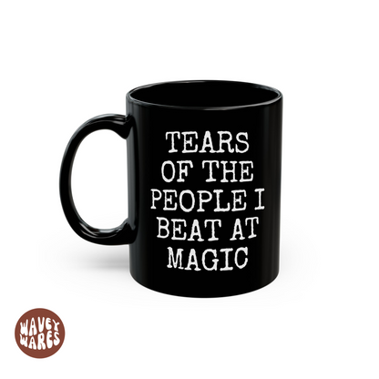 Tears of The People I Beat At Magic Funny Black Mug