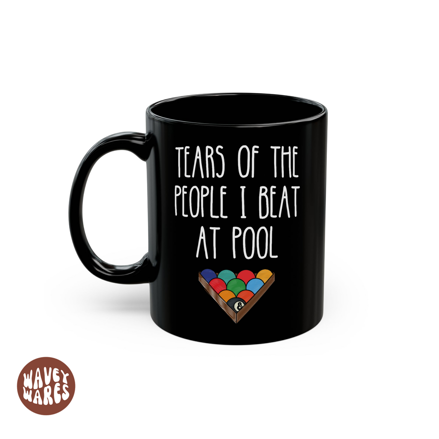 Tears of The People I Beat At Pool Coffee Mug