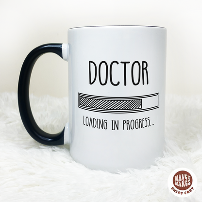 Doctor Loading In Progress Funny Medical Student Coffee Mug