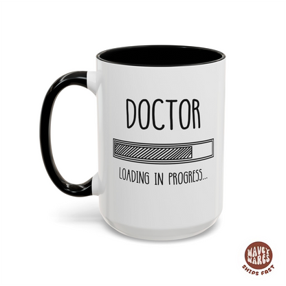 Doctor Loading In Progress Funny Medical Student Coffee Mug