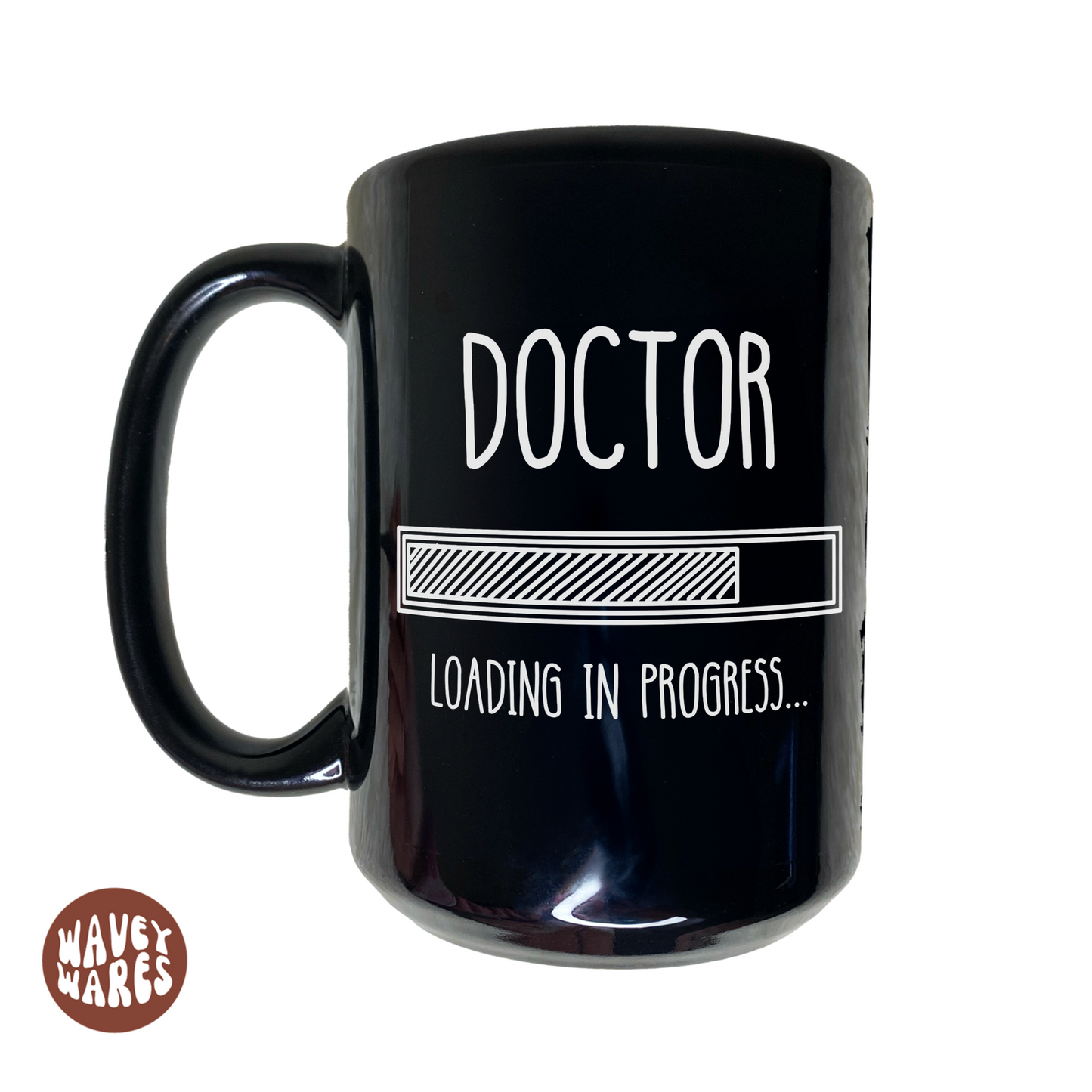 Doctor Loading In Progress Funny Medical Student Black Mug