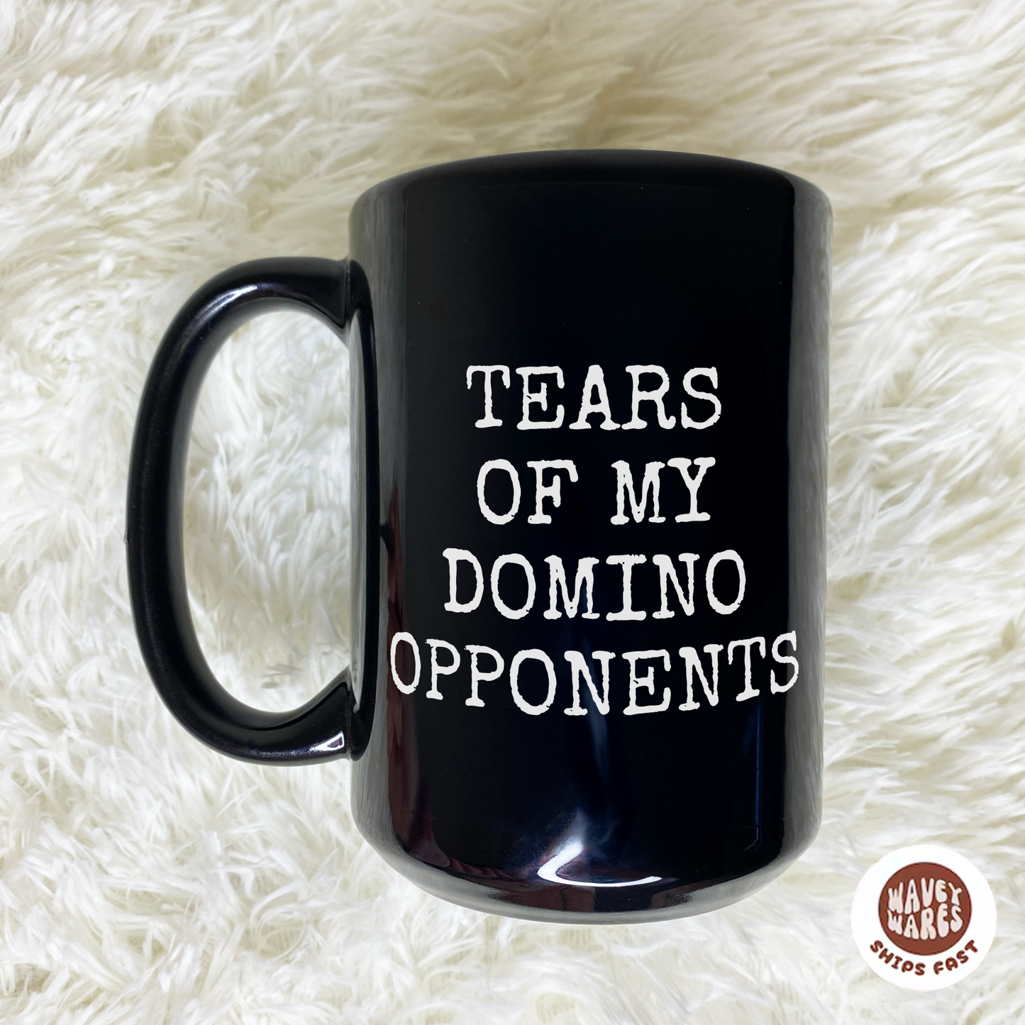 Tears of My Domino Opponents Funny Black Mug