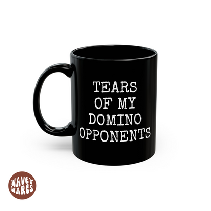 Tears of My Domino Opponents Funny Black Mug