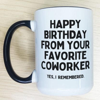 Happy Birthday From Your Favourite Coworker Funny Mug