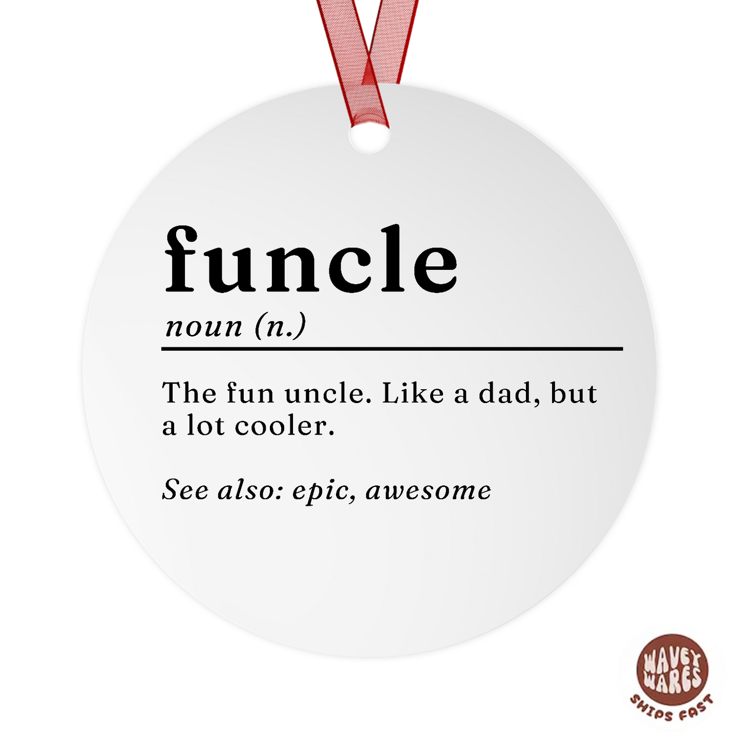 Funcle Uncle Ornament