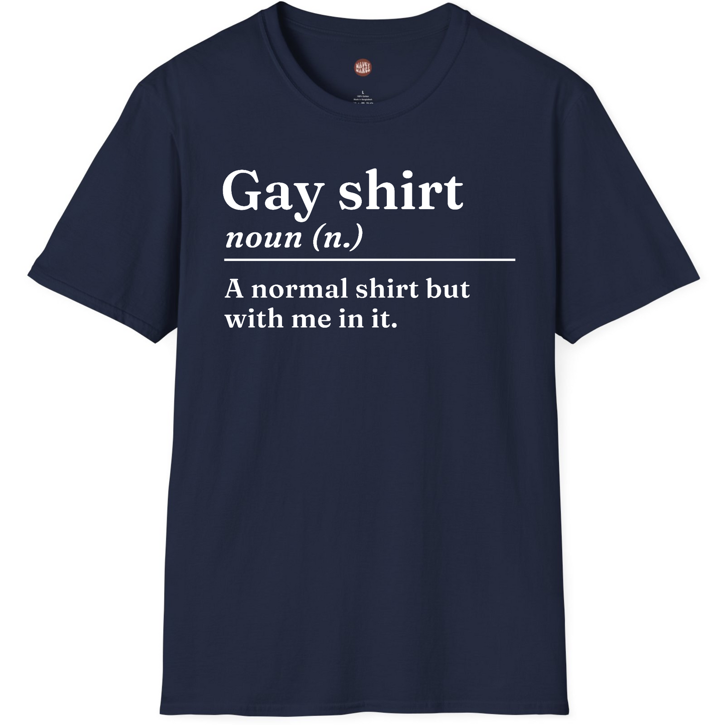 Gay Shirt T-Shirt