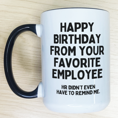 Funny Boss Birthday Gift Mug From Your Favourite Employee