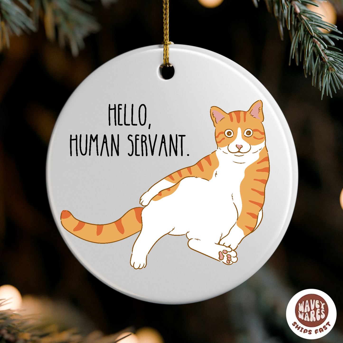 Hello Human Servant Funny Orange Cat Ornament