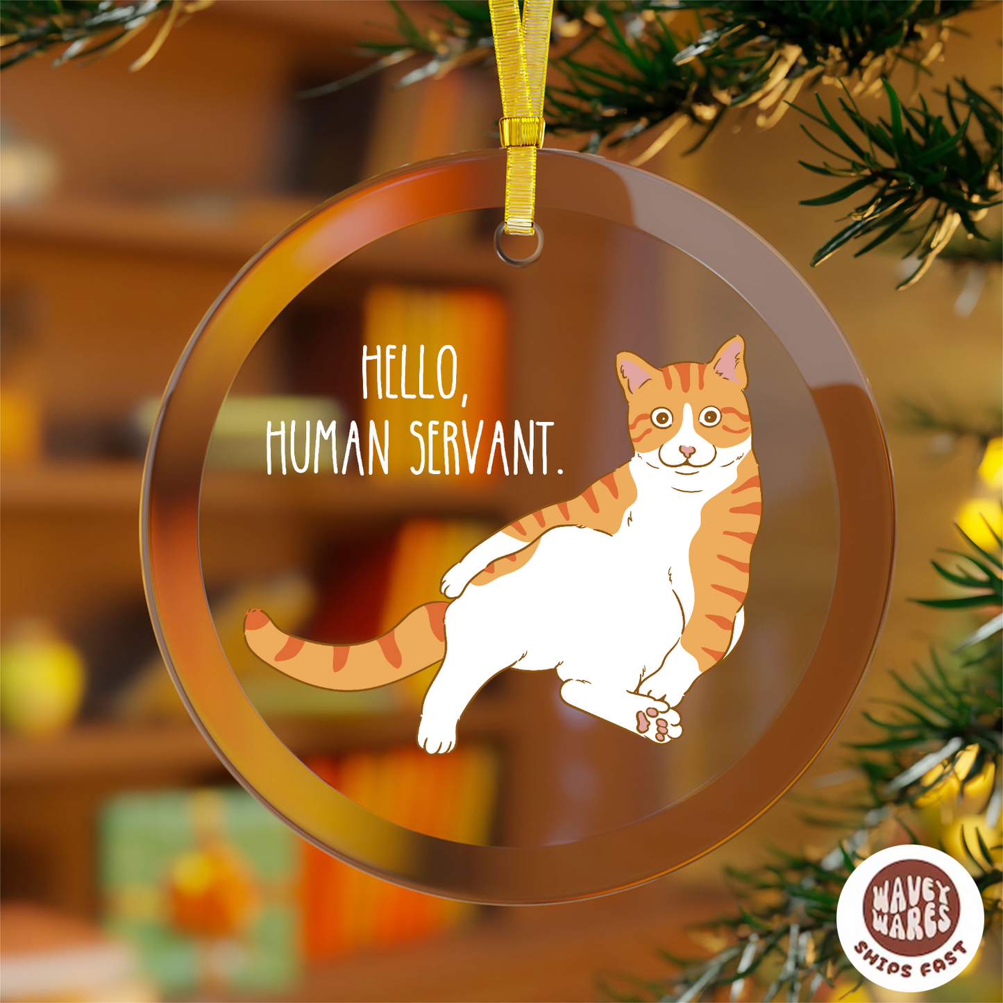 Hello Human Servant Funny Orange Cat Ornament