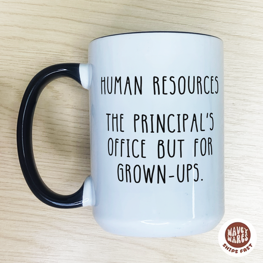 Human Resources Gift The Prinicipal's Office But For Grown-ups Funny HR Coffee Mug