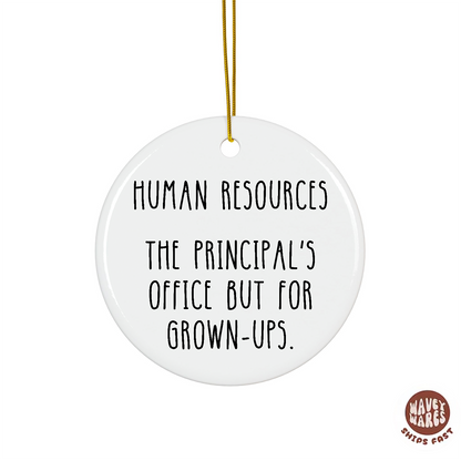 Human Resources The Principal's Office But For Grown-Ups Funny HR Ornament