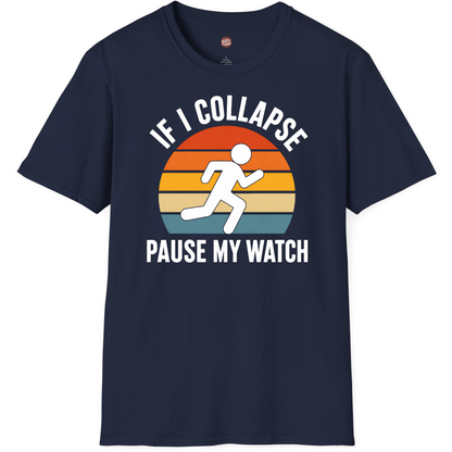 If I Collapse Pause My Watch Funny Runner T-Shirt
