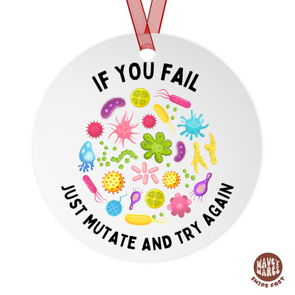 If You Fail Just Mutate Funny Ornament