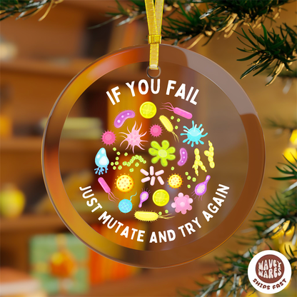 If You Fail Just Mutate Funny Ornament