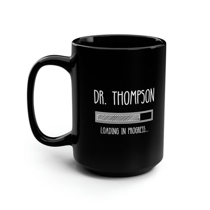 Personalized Doctor Loading In Progress Funny Black Mug