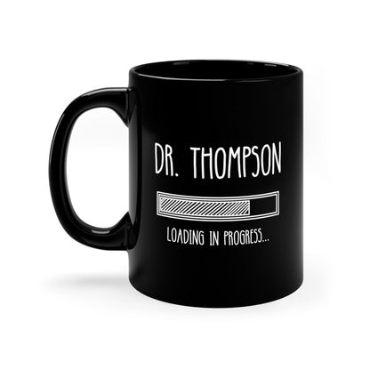 Personalized Doctor Loading In Progress Funny Black Mug