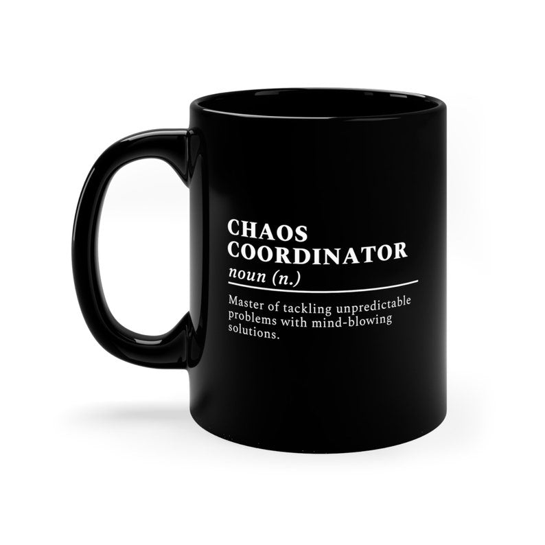 Chaos Coordinator Definition Funny Black Mug