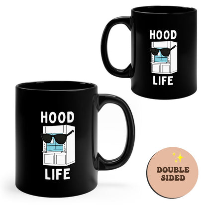 Hood Life Funny Biology Science STEM Black Mug