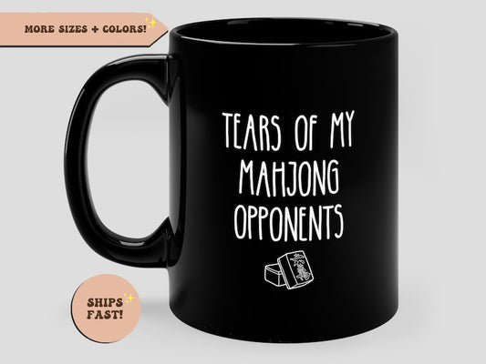Tears of My Mahjong Opponents Funny Mah Jong Player Black Coffee Mug