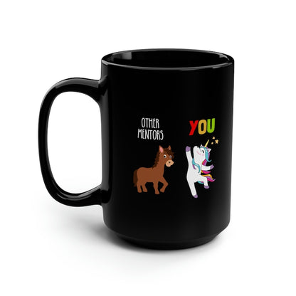 Others Mentors Vs You Horse Unicorn Funny Black Mug
