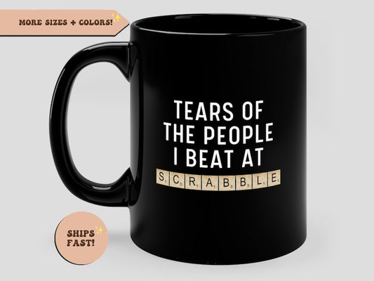Tears of The People I Beat At Scrabble Funny Black Mug