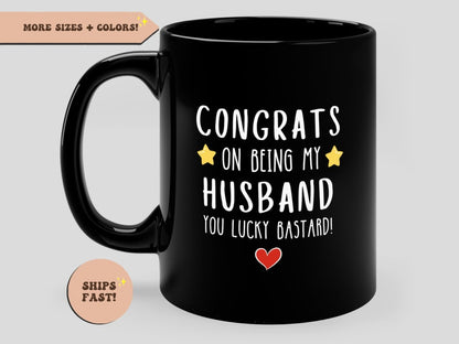 Congrats On Being My Husband Black Mug