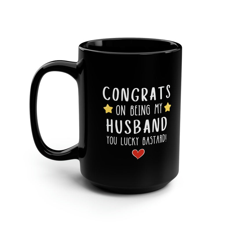 Congrats On Being My Husband Black Mug