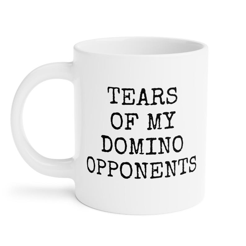 Tears of My Domino Opponents Coffee Mug