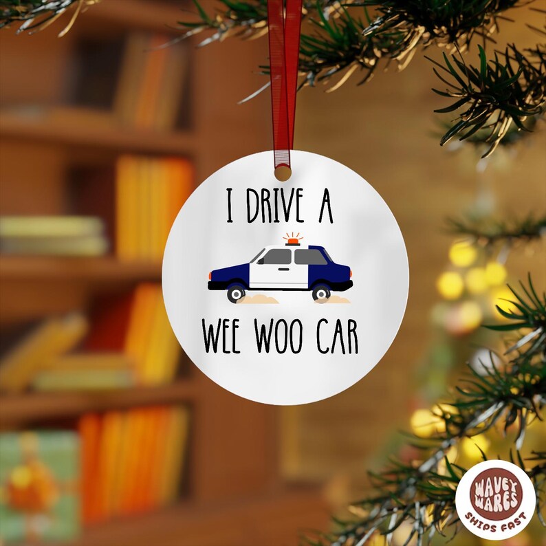 I Drive A Wee Woo Car Policeman Police Car Driver Ornament