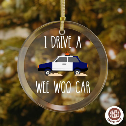 I Drive A Wee Woo Car Policeman Police Car Driver Ornament