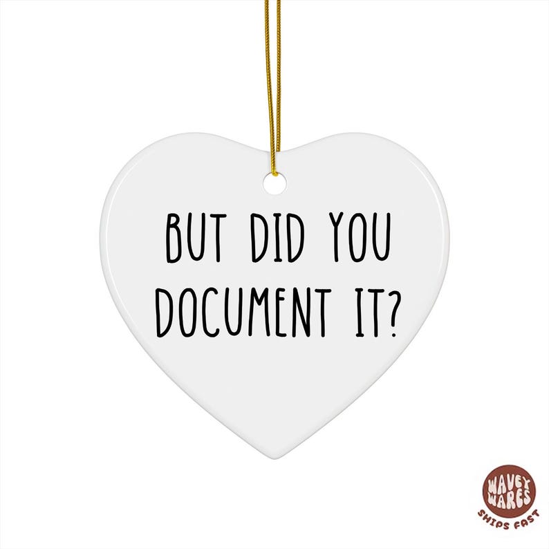 But Did You Document It Ornament