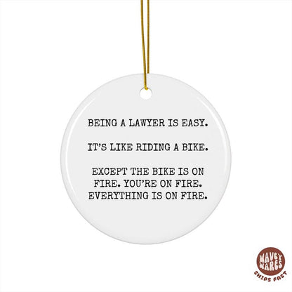 Being a Lawyer Is Easy Funny Ornament