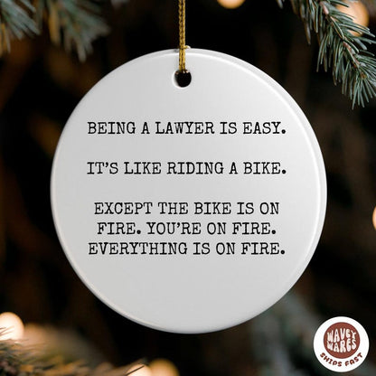 Being a Lawyer Is Easy Funny Ornament
