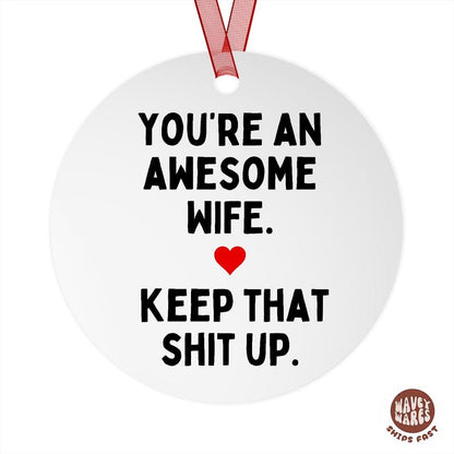 You're An Awesome Wife Funny Rude Ornament