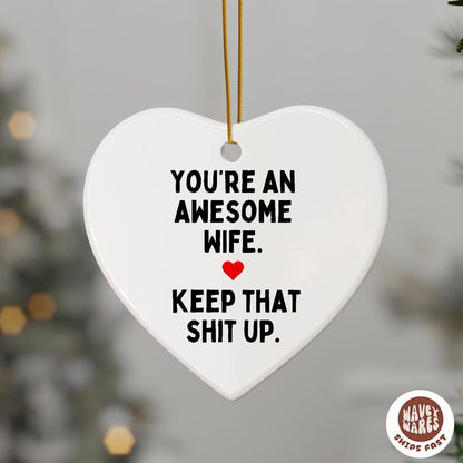 You're An Awesome Wife Funny Rude Ornament
