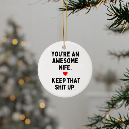You're An Awesome Wife Funny Rude Ornament