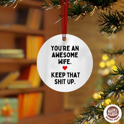 You're An Awesome Wife Funny Rude Ornament
