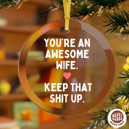 You're An Awesome Wife Funny Rude Ornament