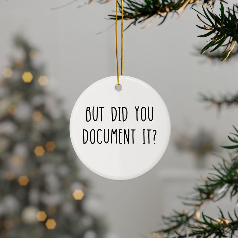 But Did You Document It Ornament