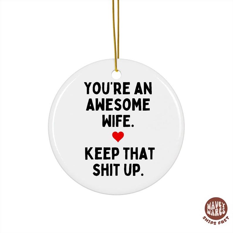 You're An Awesome Wife Funny Rude Ornament